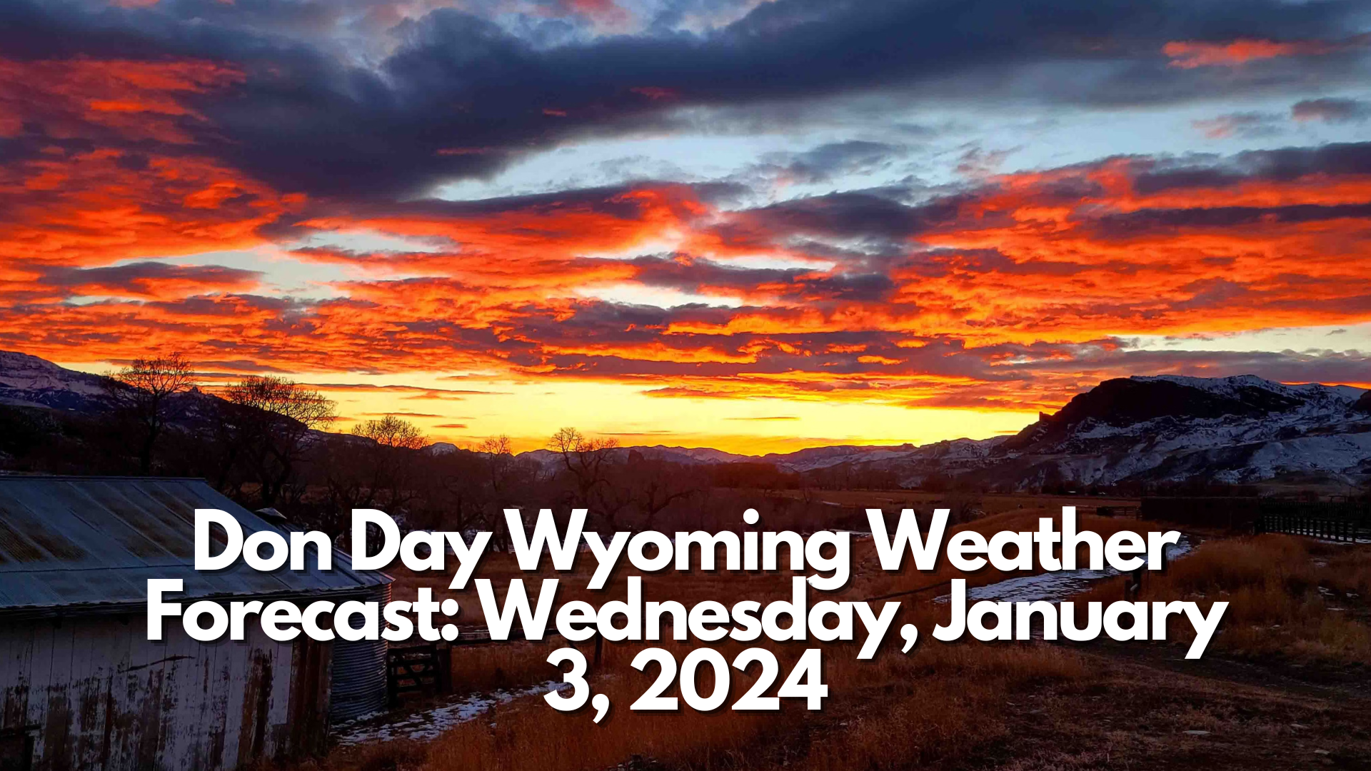 Don Day Wyoming Weather Forecast: Wednesday, January 3, 2024