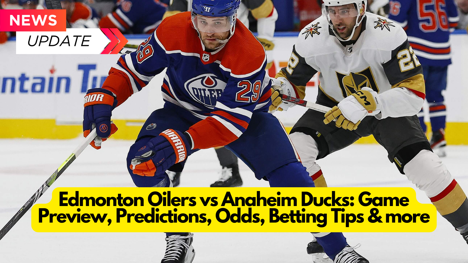 Edmonton Oilers vs Anaheim Ducks