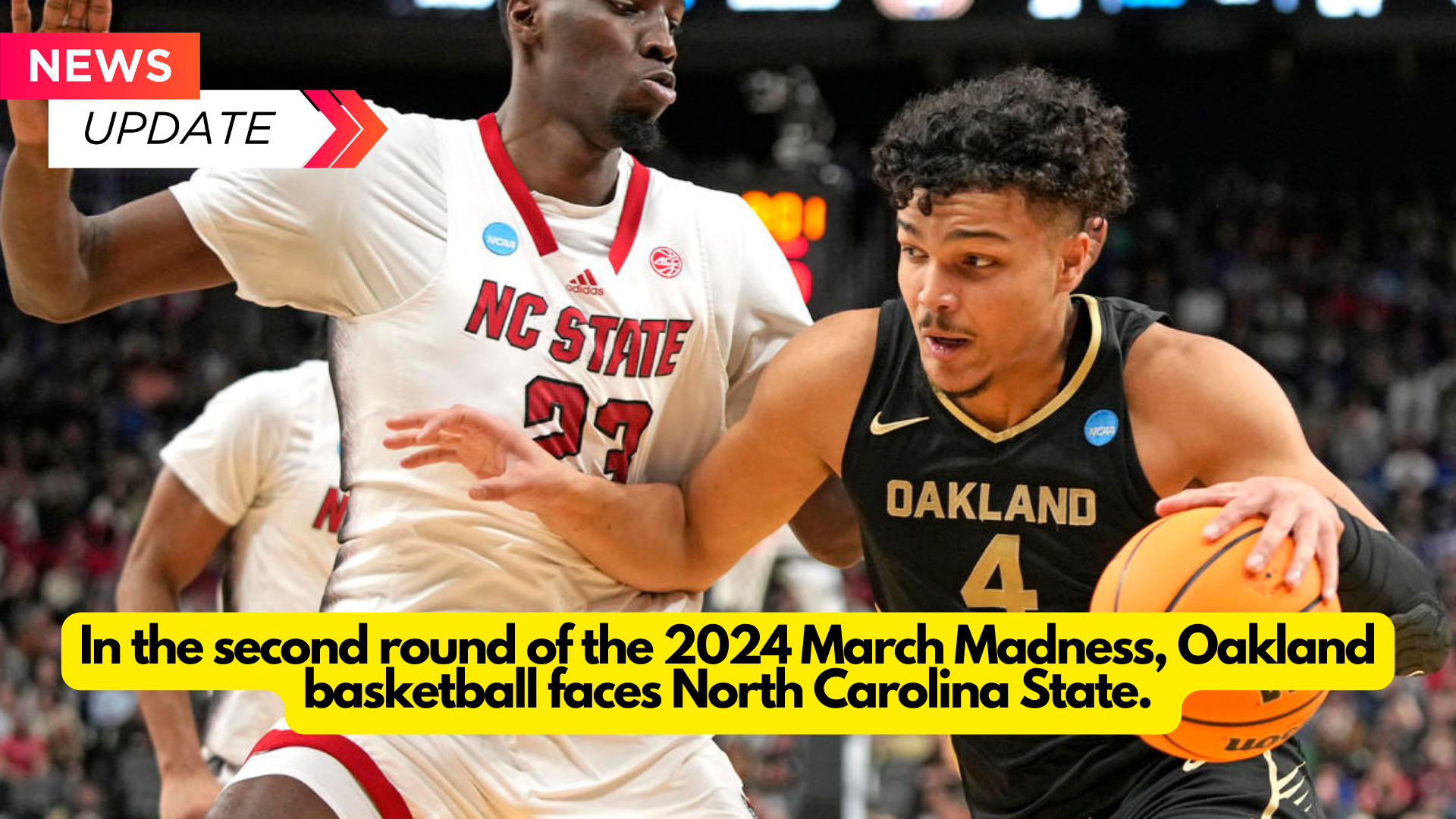 In the second round of the 2024 March Madness, Oakland basketball faces North Carolina State.