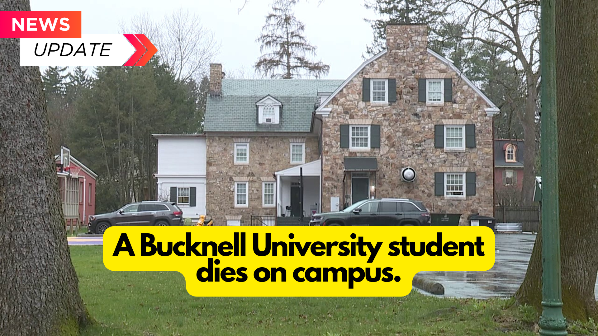 A Bucknell University student dies on campus. 2024