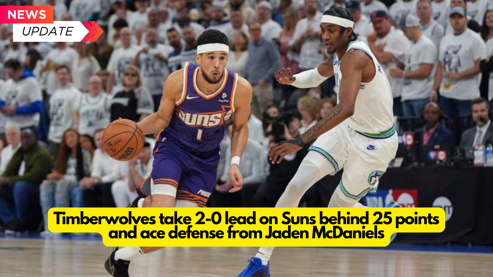 Timberwolves take 2-0 lead over Suns, behind 25 points and ace defense from Jaden McDaniels