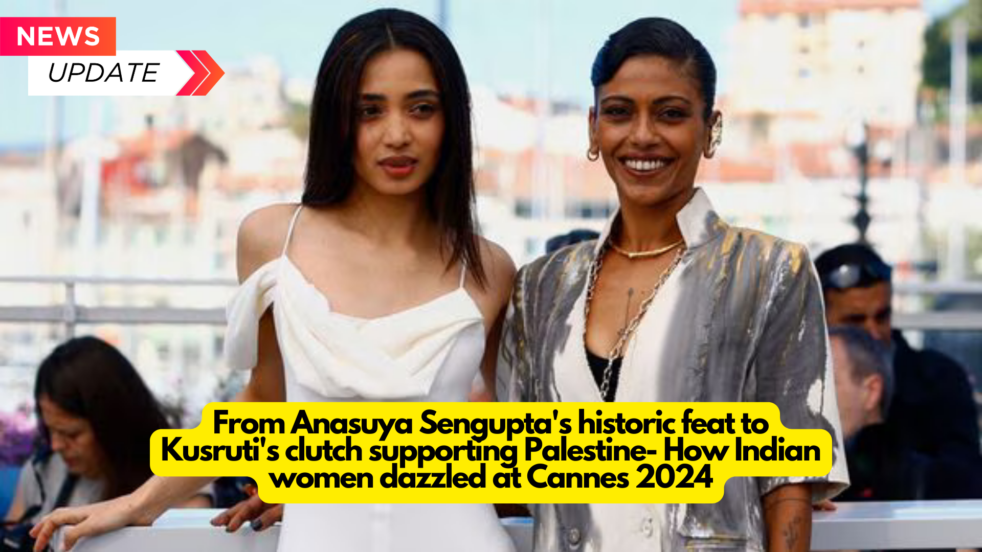 From Anasuya Sengupta’s historic feat to Kusruti’s clutch supporting Palestine: How Indian women dazzled at Cannes 2024