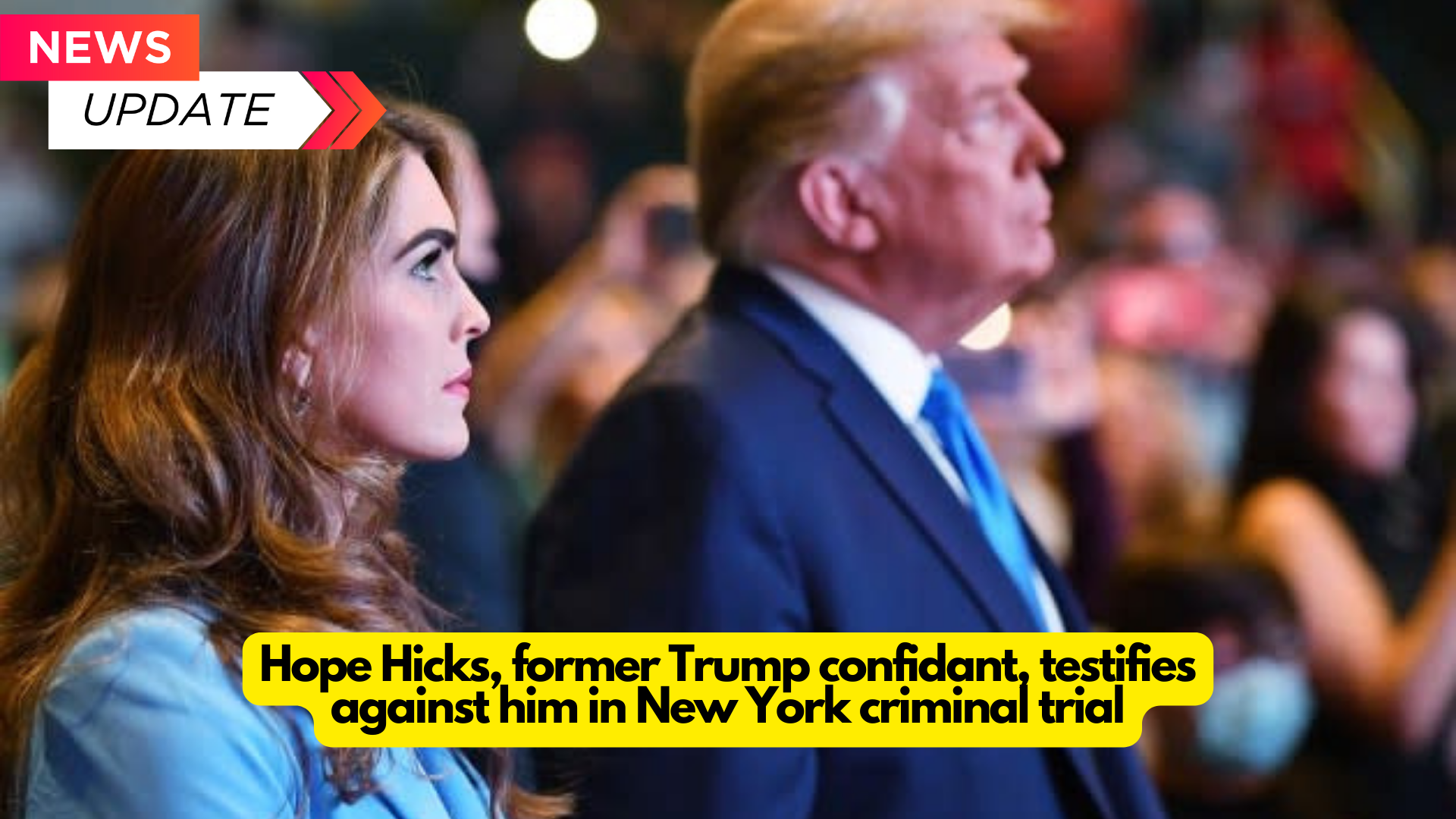 Hope Hicks, former Trump confidant, testifies against him in New York criminal trial : 2024