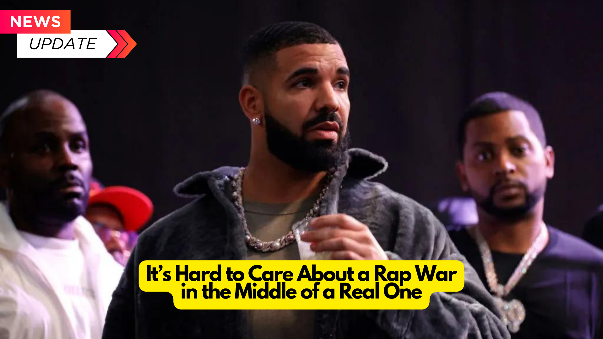 drake It’s Hard to Care About a Rap War in the Middle of a Real : 2024