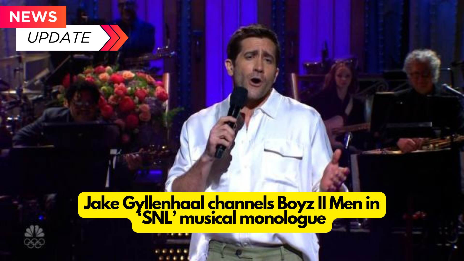 Jake Gyllenhaal channels Boyz II Men in ‘SNL’ musical monologue : 2024