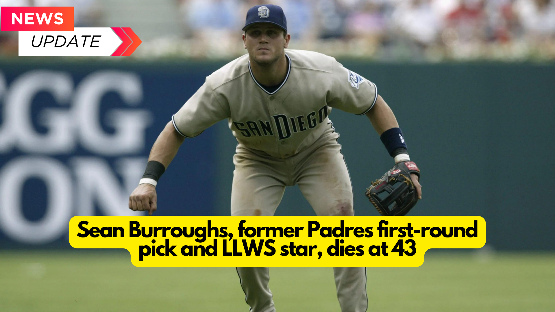 Sean Burroughs, former Padres first-round pick and LLWS star, dies at 43