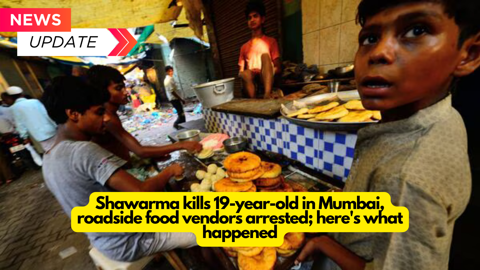 Shawarma kills 19-year-old in Mumbai, roadside food vendors arrested; here’s what happened