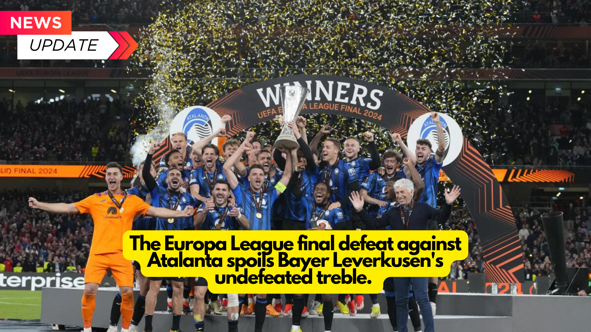 The Europa League final defeat against Atalanta spoils Bayer Leverkusen’s undefeated treble.