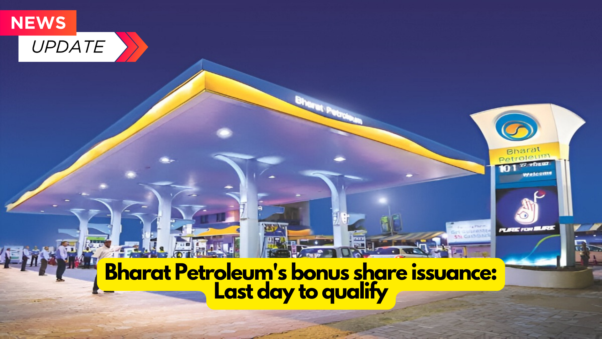 Bharat Petroleum’s bonus share issuance: Last day to qualify : 2024