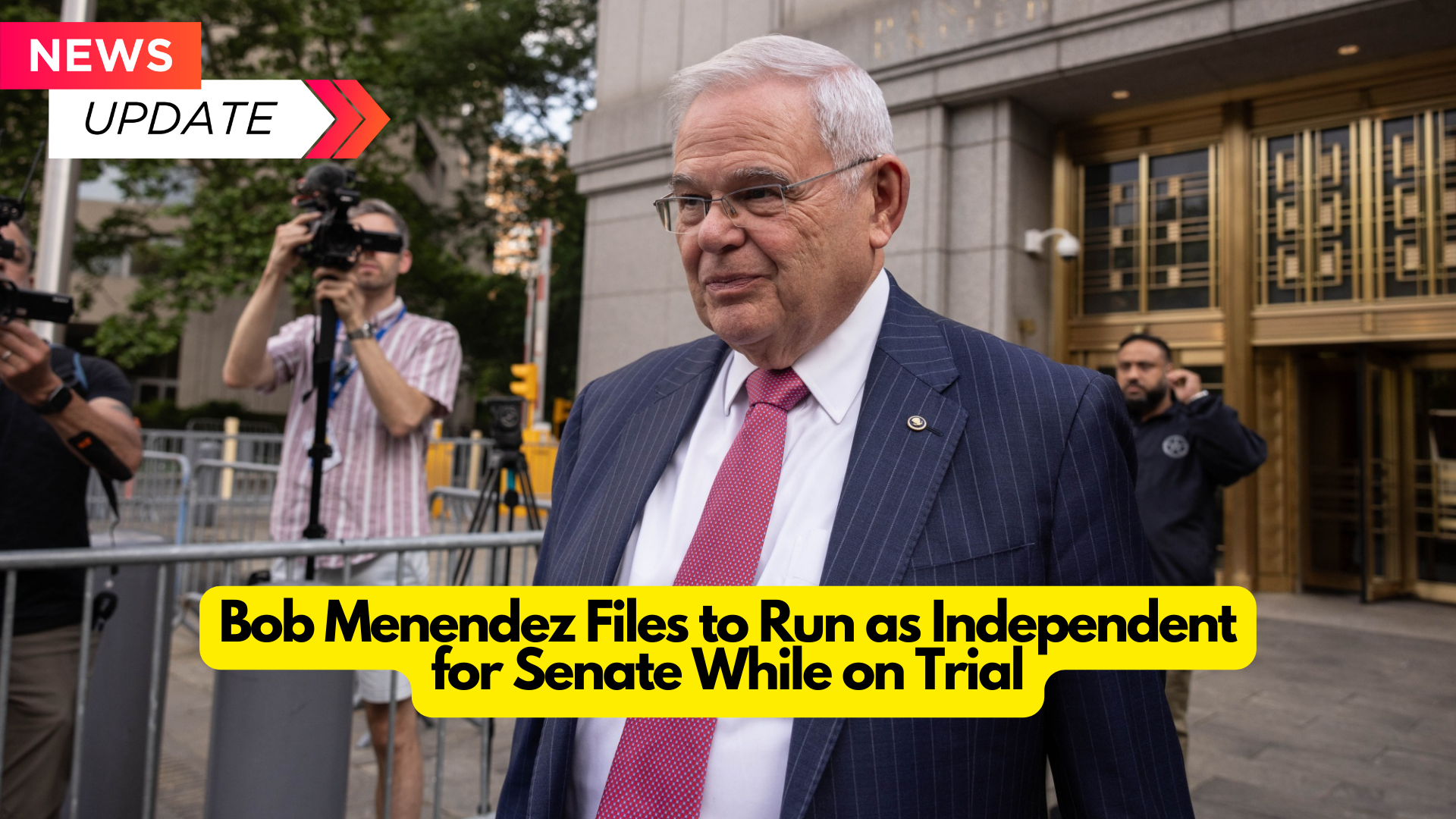 Bob Menendez Files to Run as Independent for Senate While on Trial : 2024