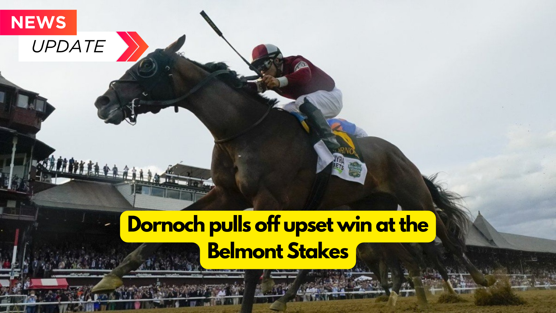 Dornoch pulls off upset win at the Belmont Stakes : 2024