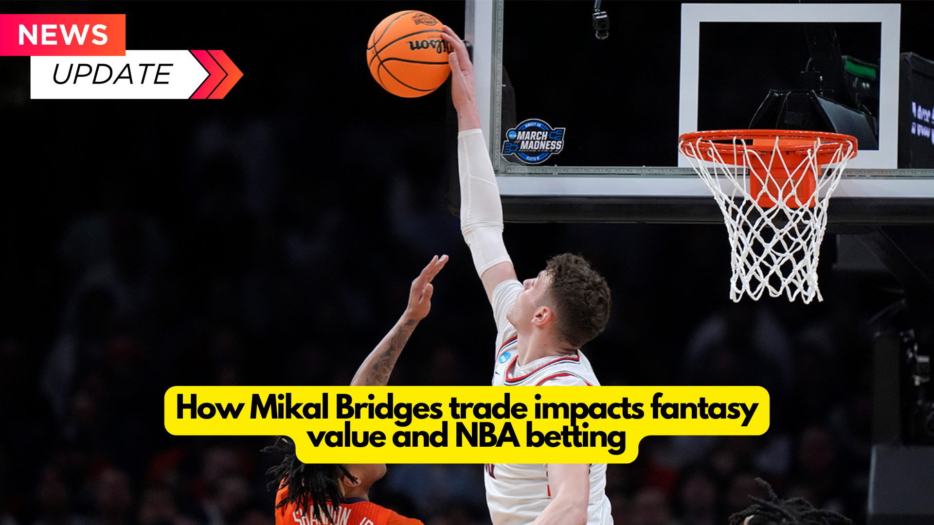 How Mikal Bridges trade impacts fantasy value and NBA betting