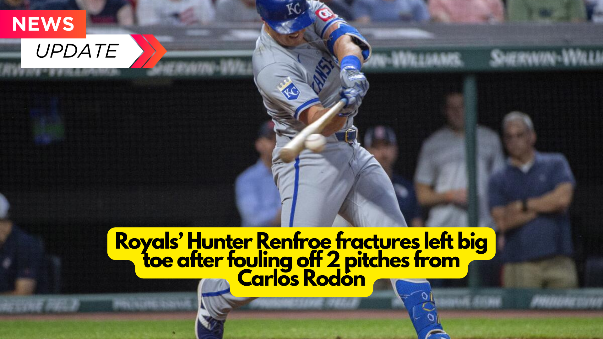 Hunter Renfroe of the Royals' Hunter broke his left big toe after fouling off two pitches from New York Yankees left-hander Carlos Rodón in the third inning on Monday night.