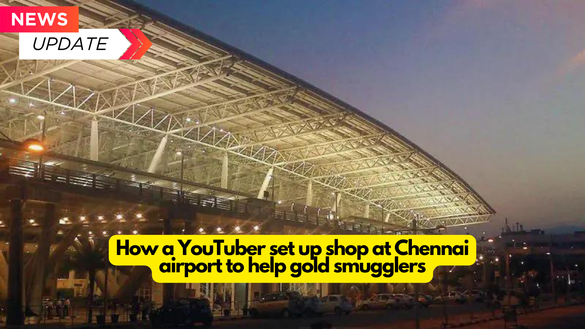 How a YouTuber set up shop at Chennai airport to help gold smugglers : 2024