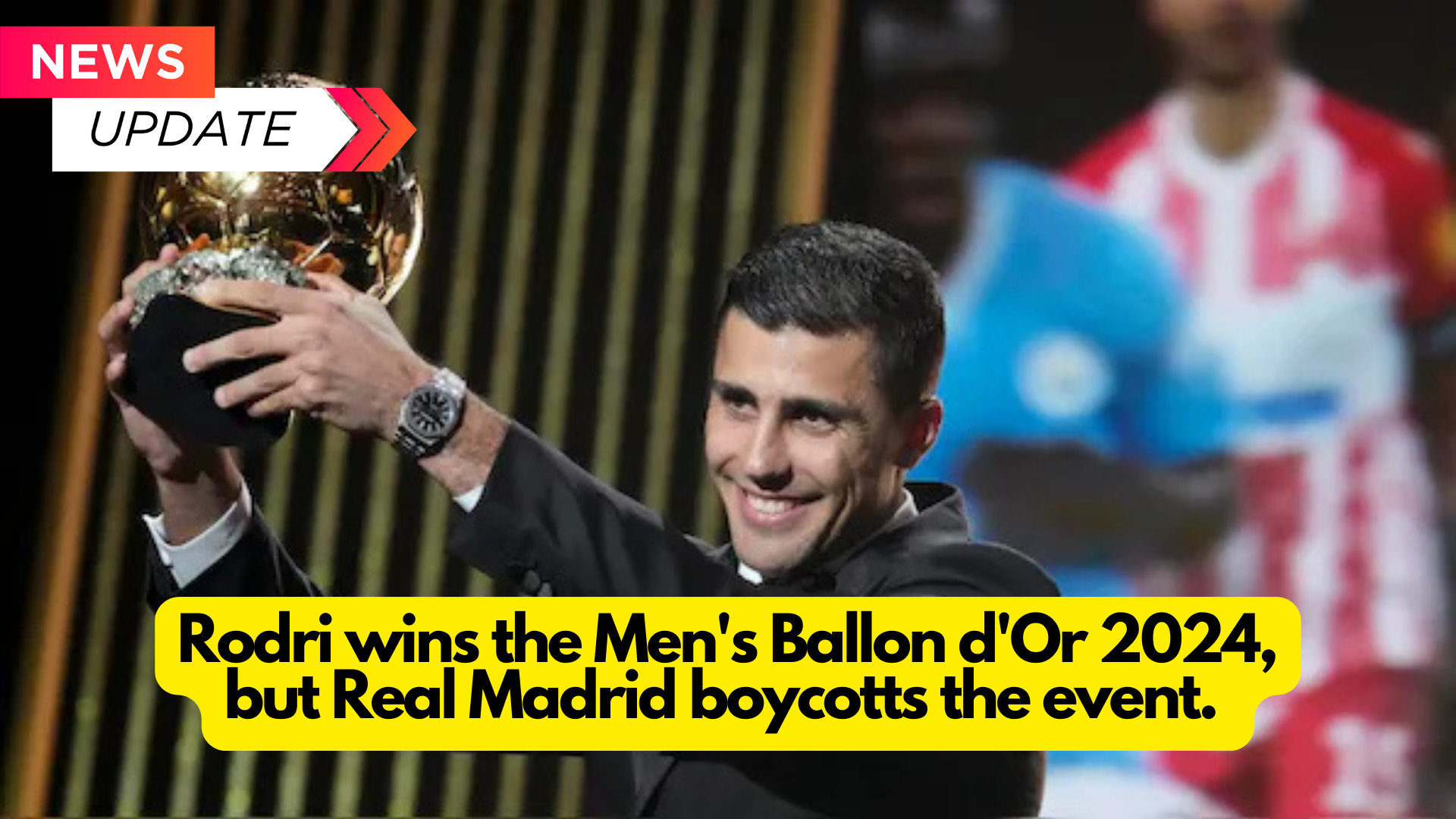 Rodri wins the Men's Ballon d'Or 2024, but Real Madrid boycotts the event.