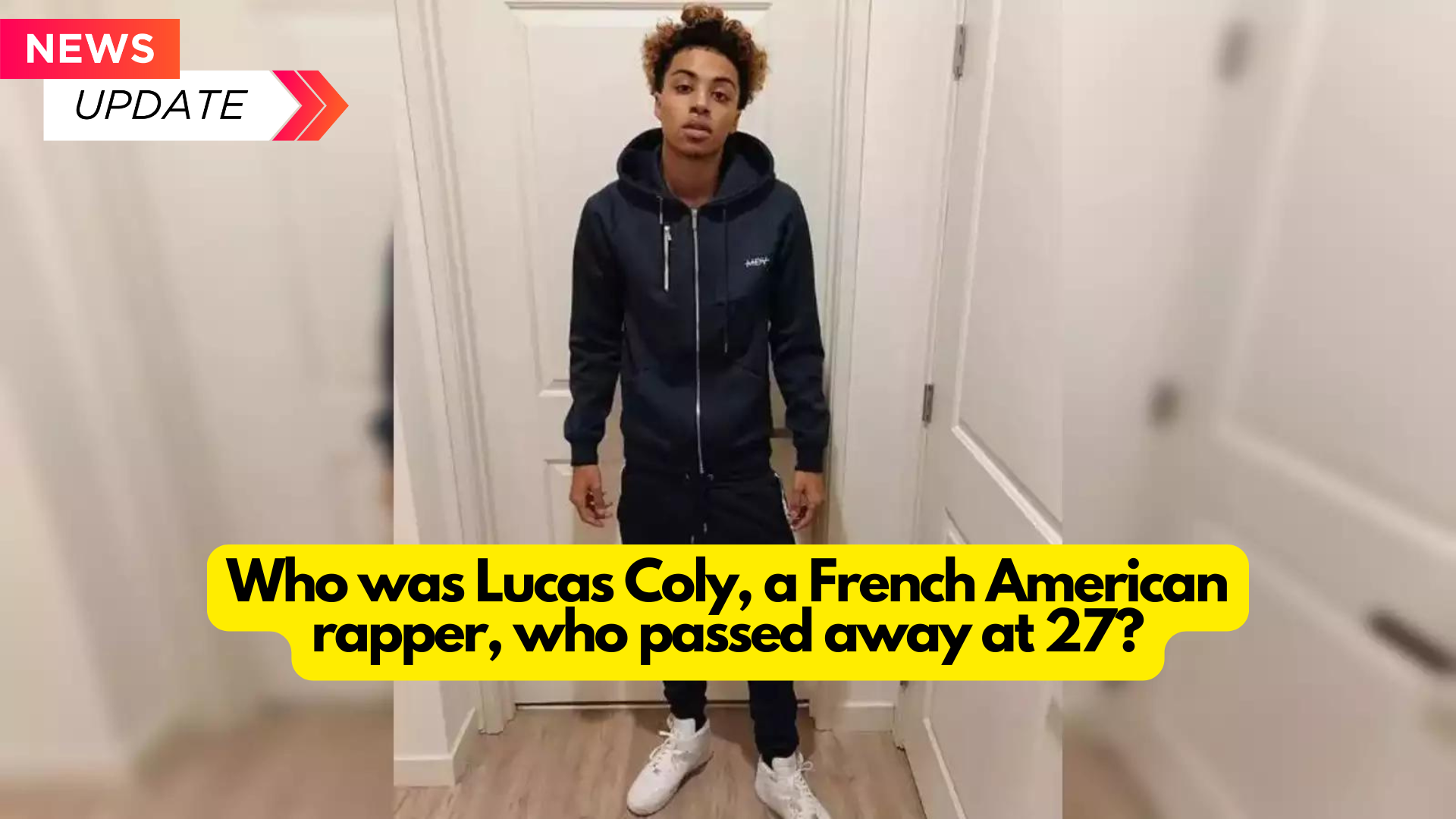 Who was Lucas Coly, a French American rapper, who passed away at 27?